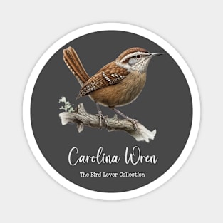 Carolina Wren - The Bird Lover Collection Magnet